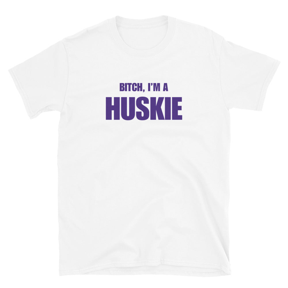 Bitch, I'm A Huskie
