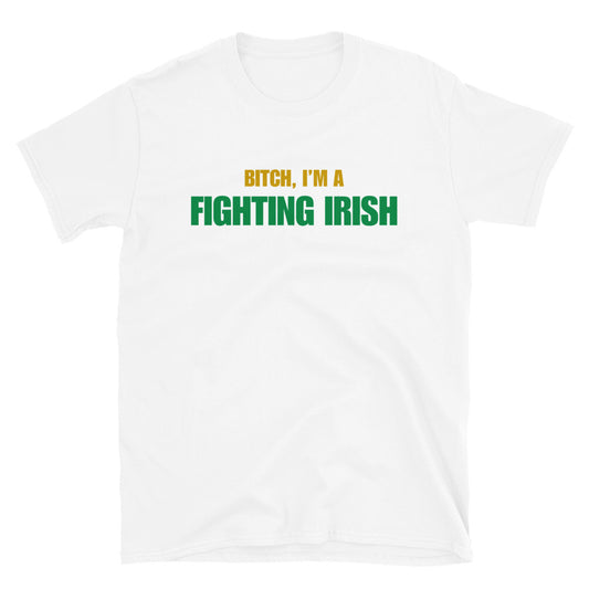 Bitch, I'm A Fighting Irish