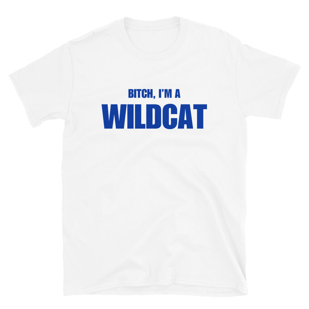 Bitch, I'm A Wildcat