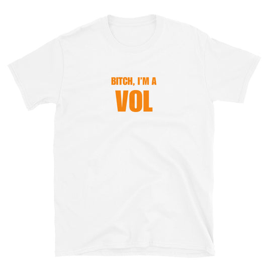 Bitch, I'm A Vol