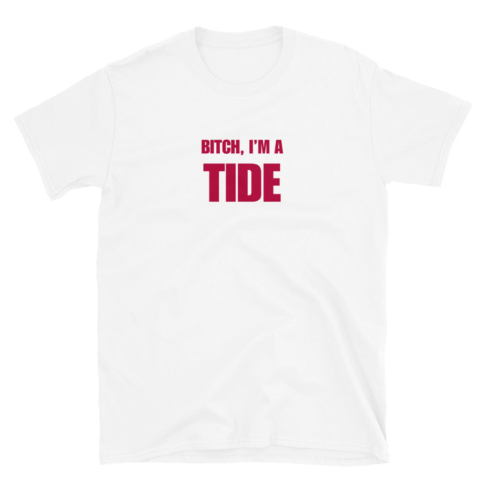 Bitch, I'm A Tide