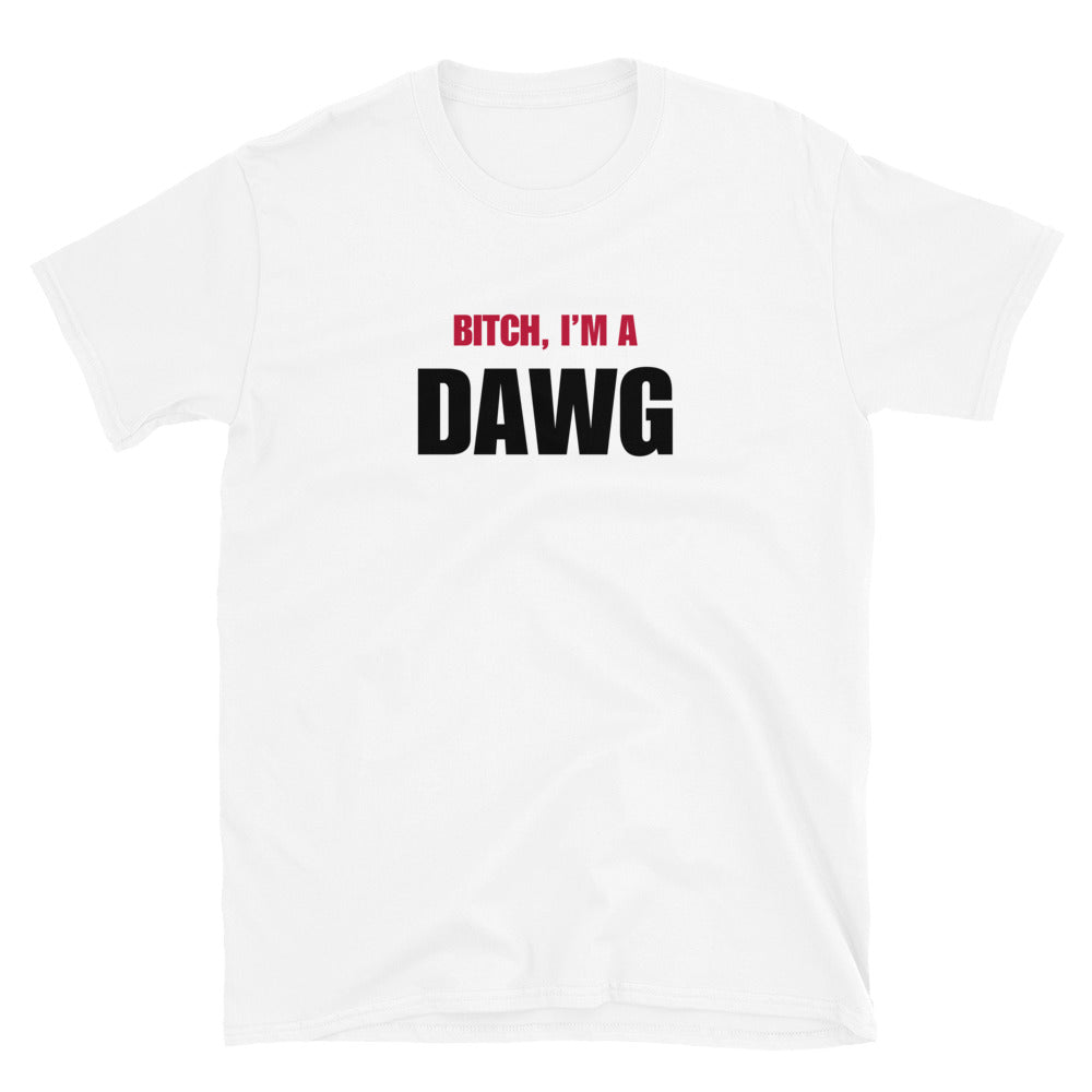 Bitch, I'm A Dawg