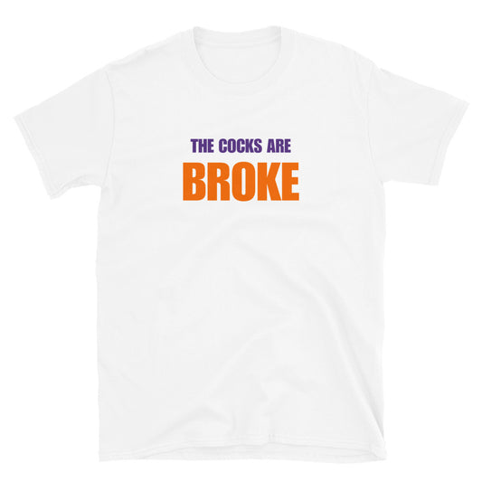 The Cocks are Broke