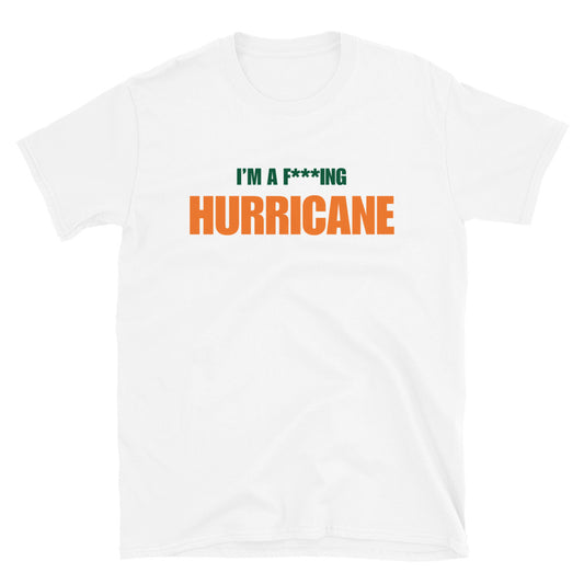I'm A F***ing Hurricane