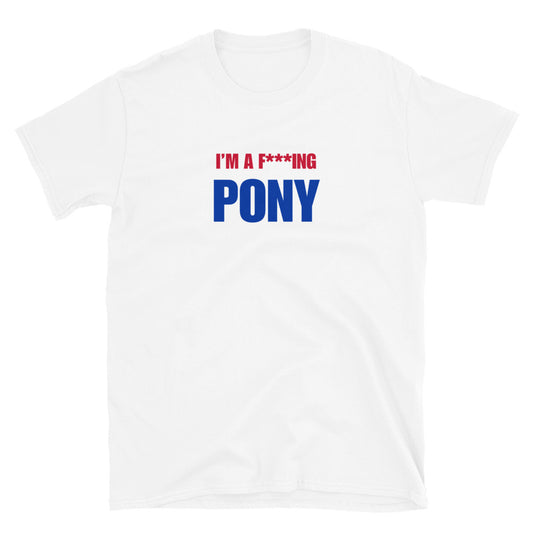 I'm A F***ing Pony