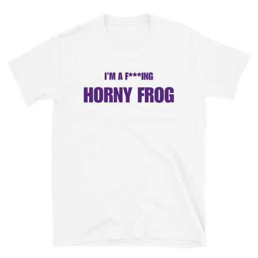 I'm A F***ing Horny Frog