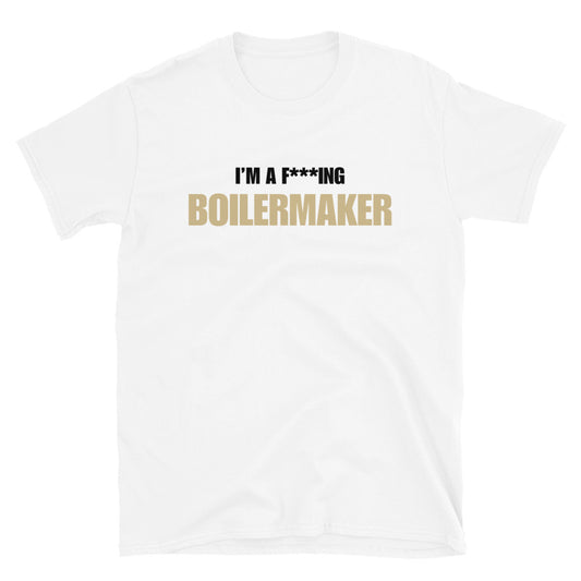 I'm A F***ing Boilermaker