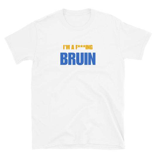 I'm A F***ing Bruin