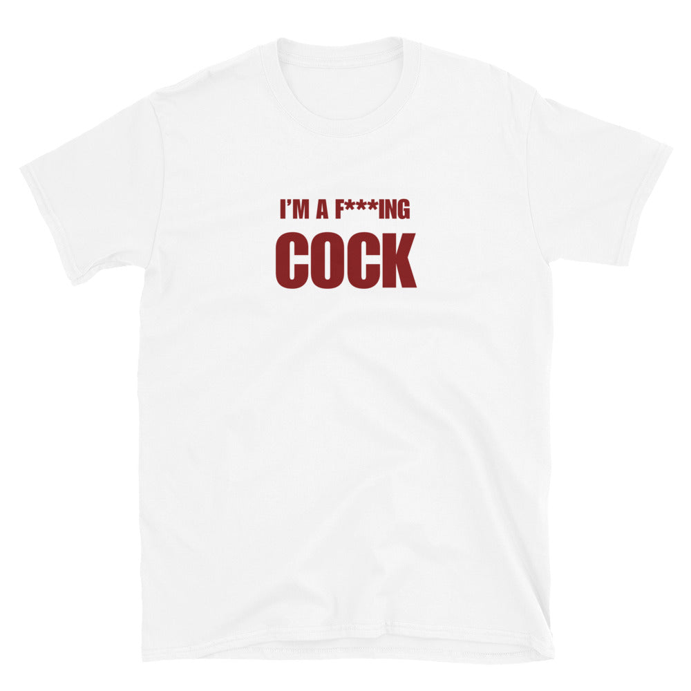 I'm A F***ing Cock