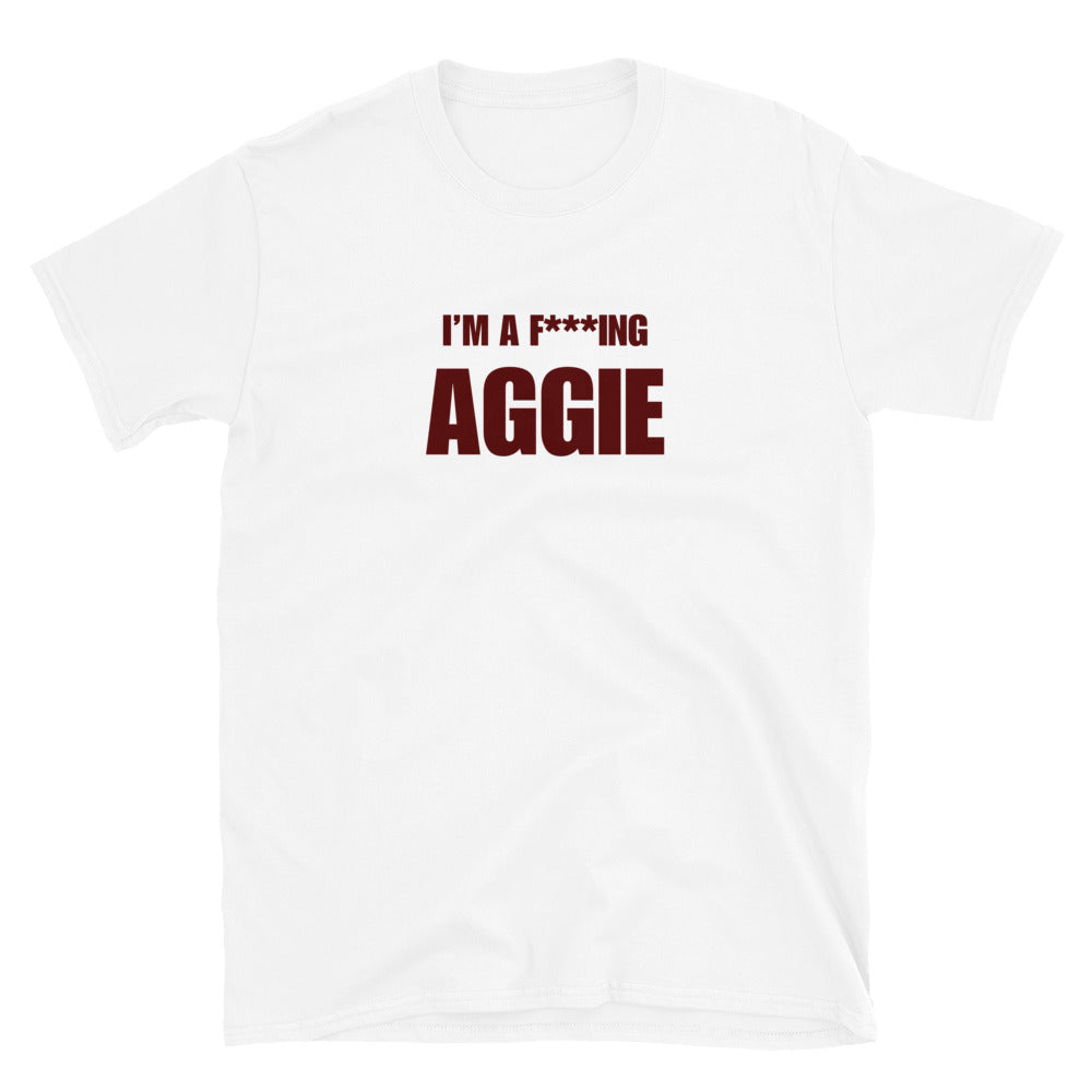 I'm A F***ing Aggie