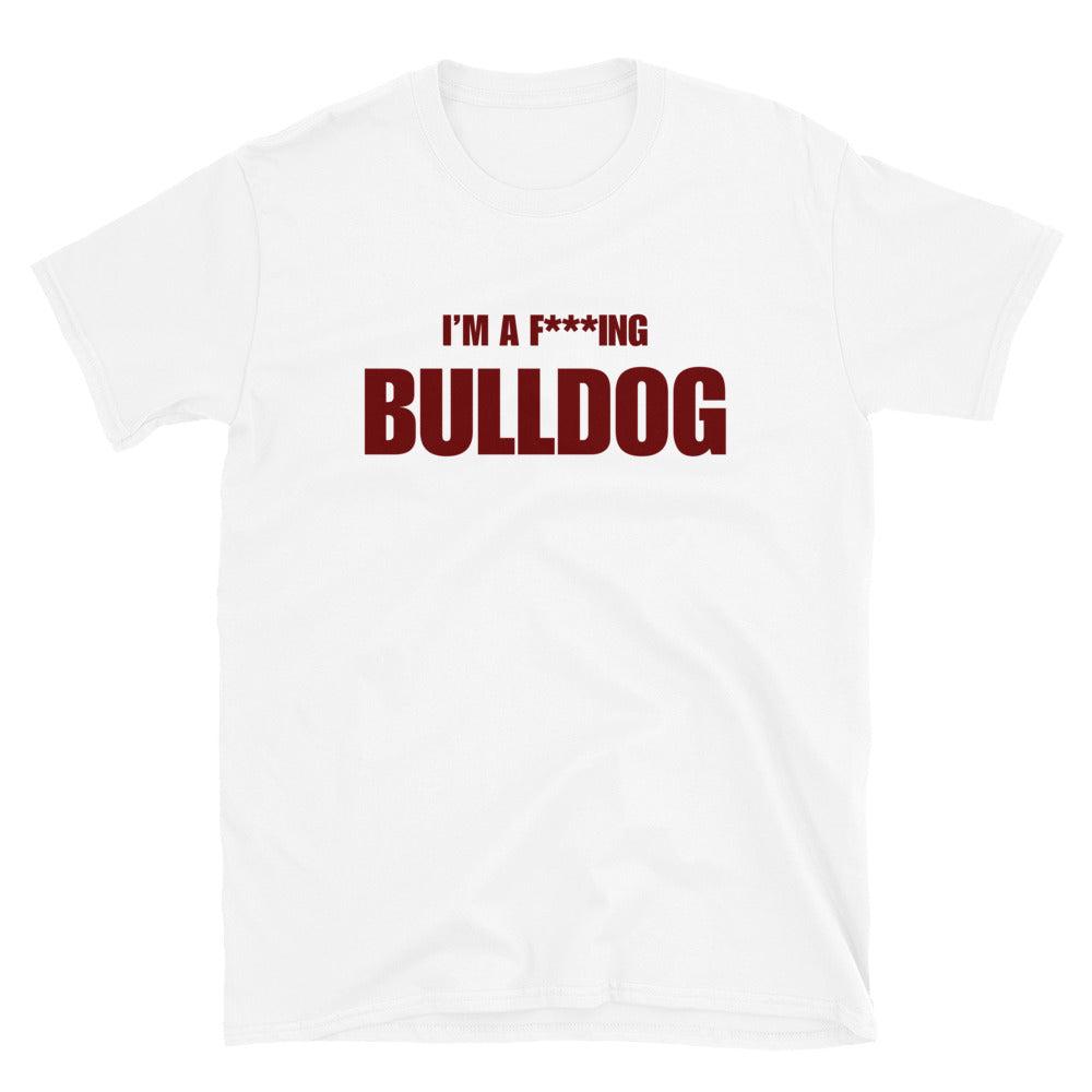 I'm A F***ing Bulldog