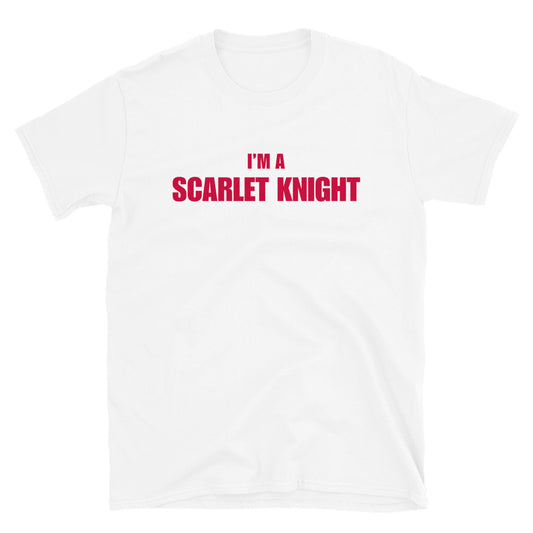 I'm A Scarlet Knight