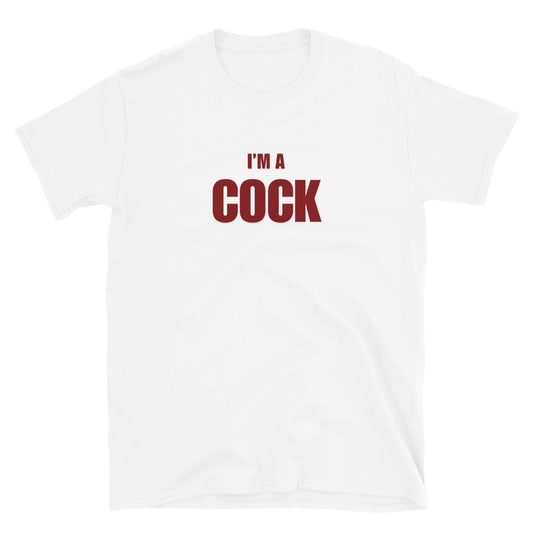 I'm A Cock