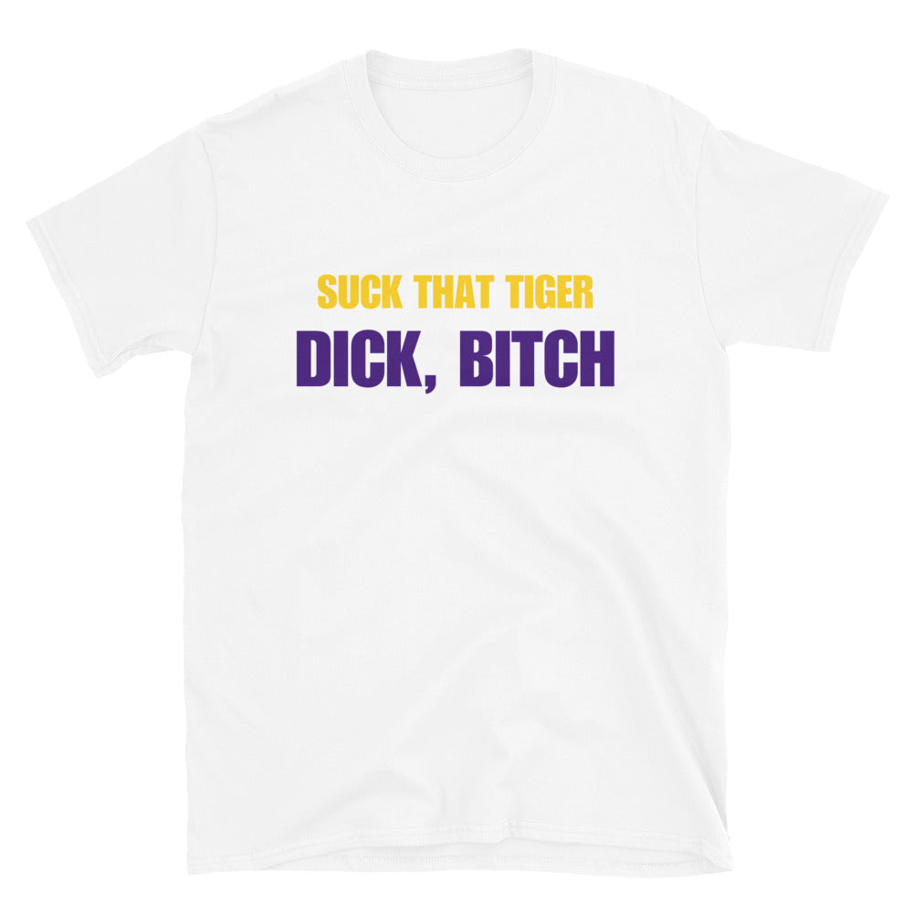 Suck That Tiger Dick, Bitch