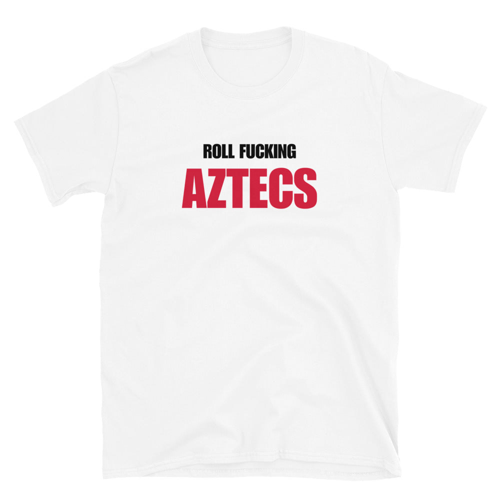 Roll Fucking Aztecs