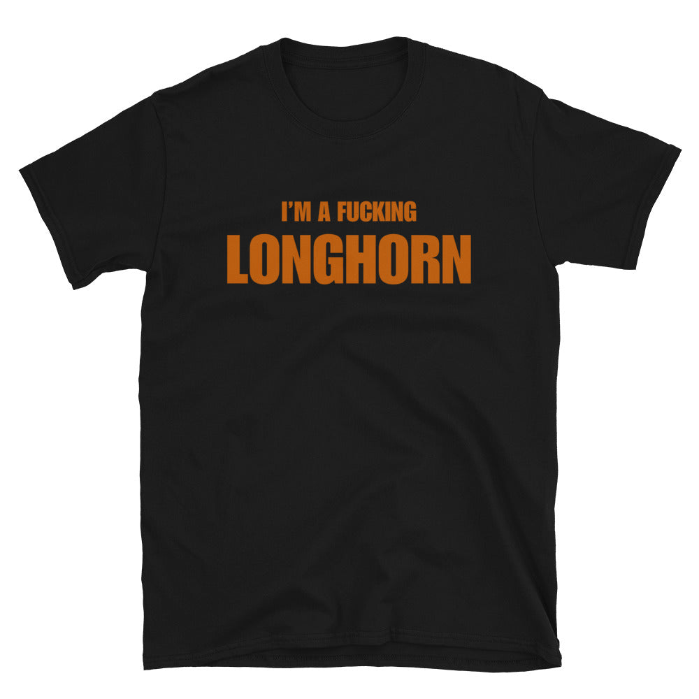 I'm A Fucking Longhorn