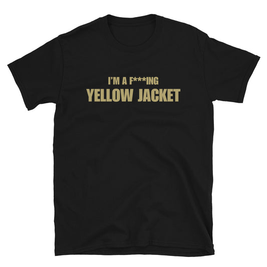 I'm A F***ing Yellow Jacket