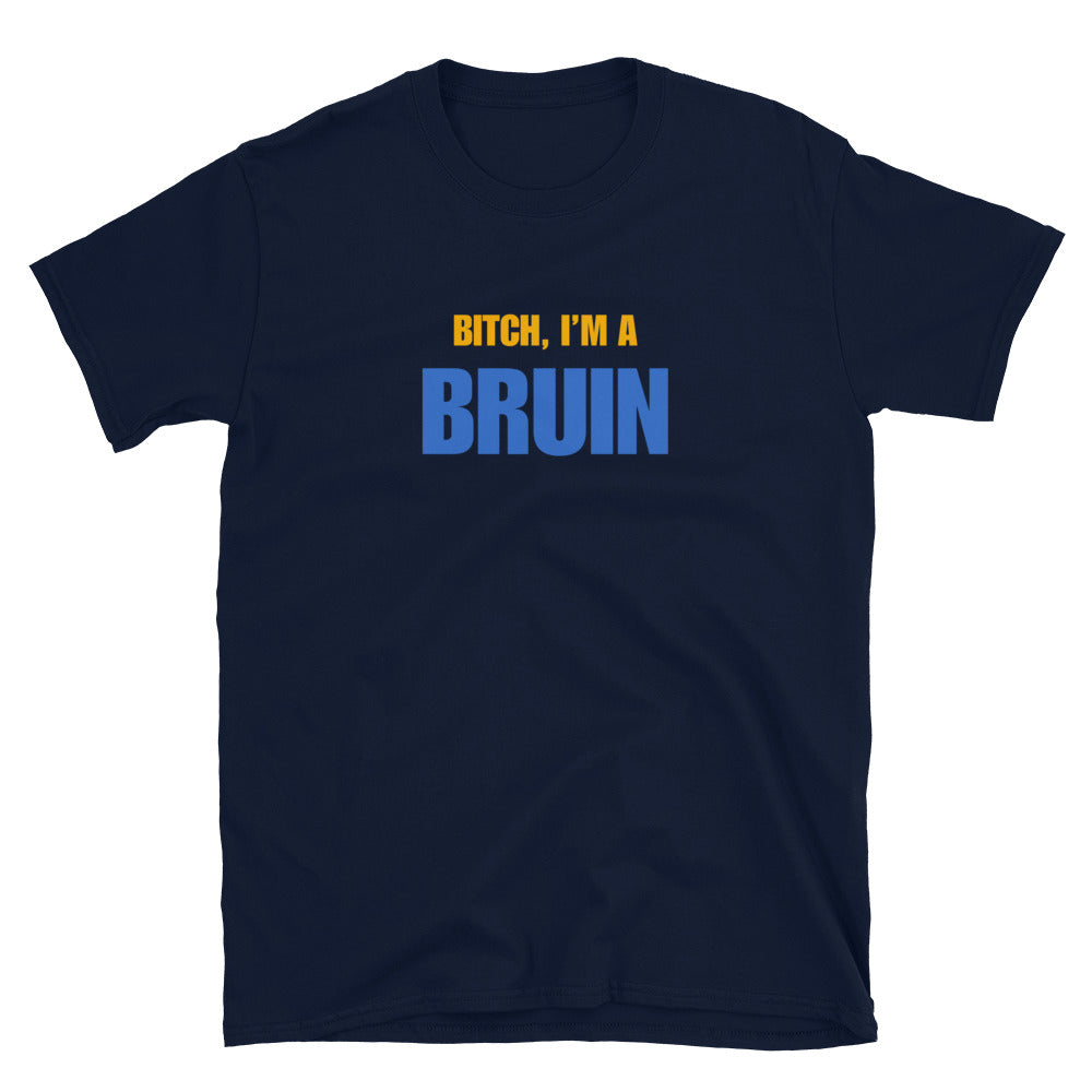 Bitch, I'm A Bruin