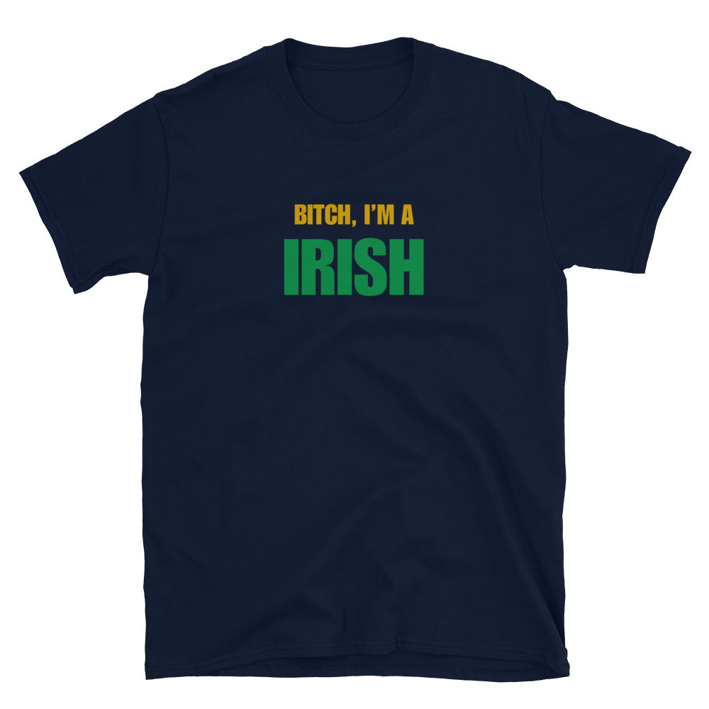Bitch, I'm A Irish