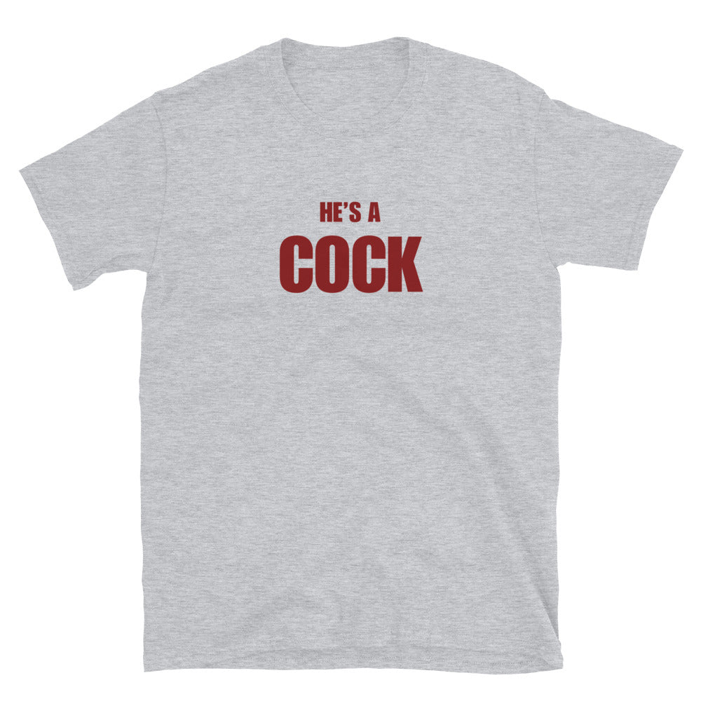 He's A Cock