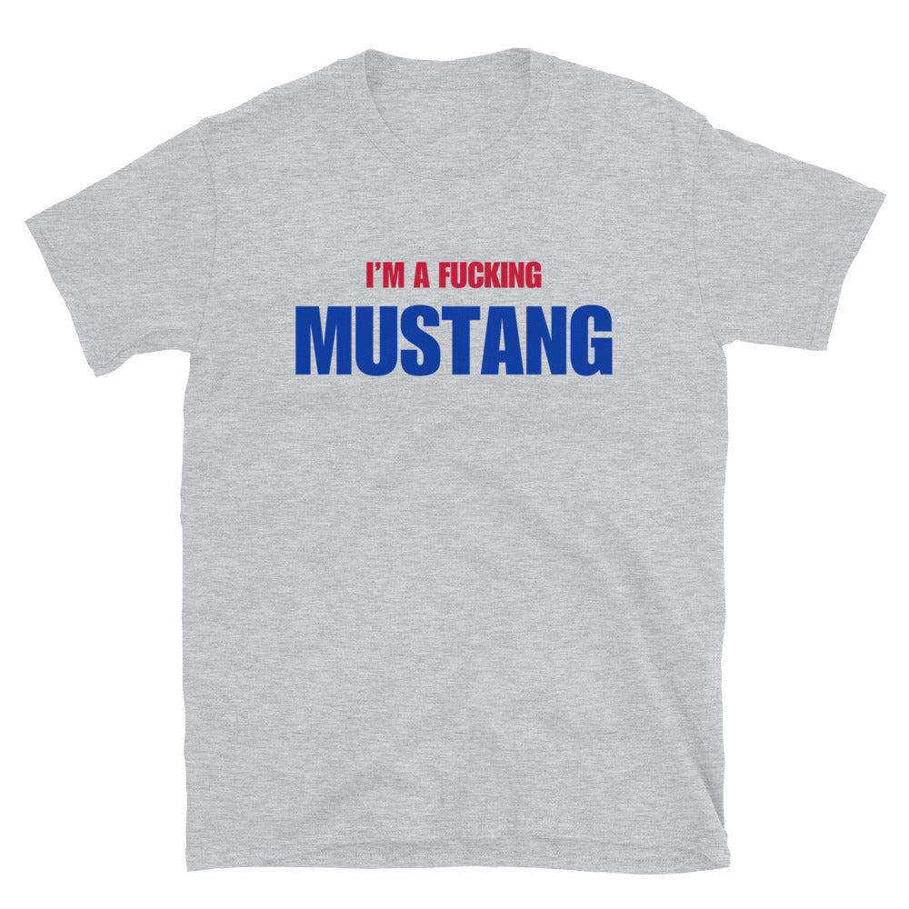 I'm A Fucking Mustang