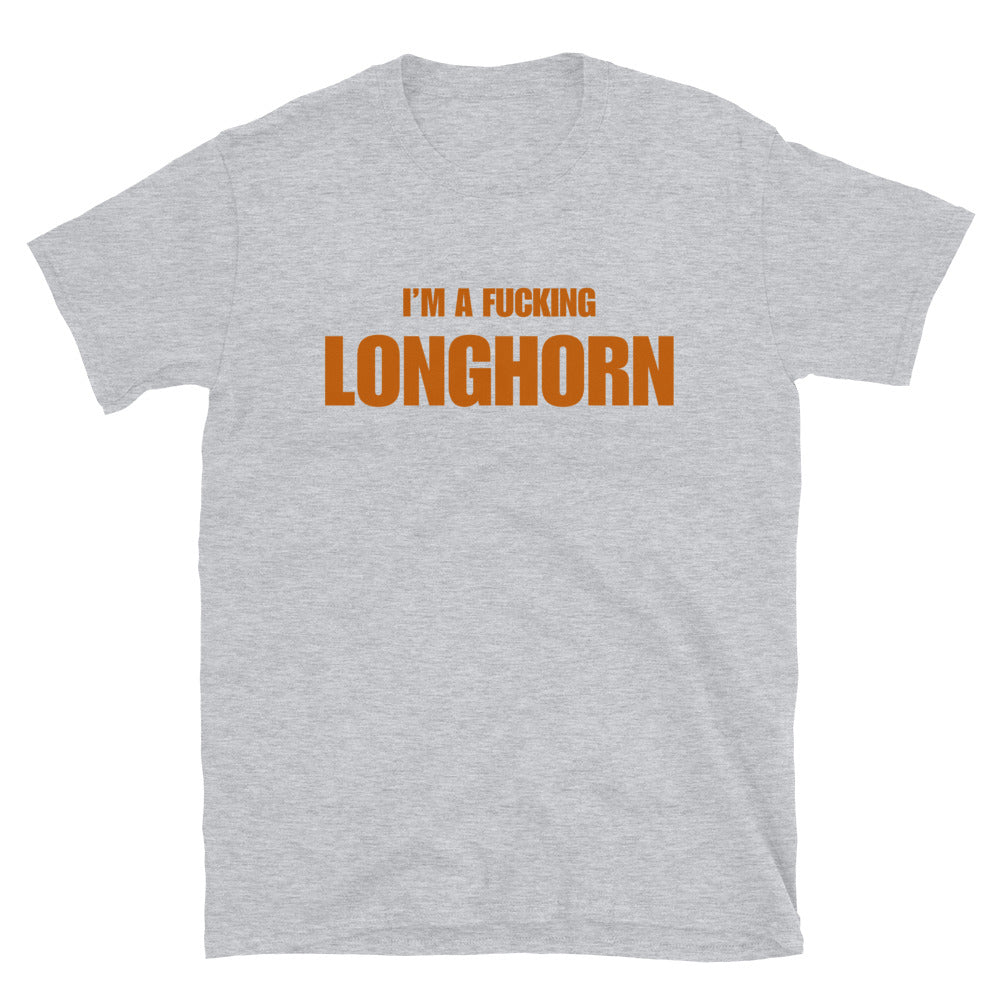 I'm A Fucking Longhorn