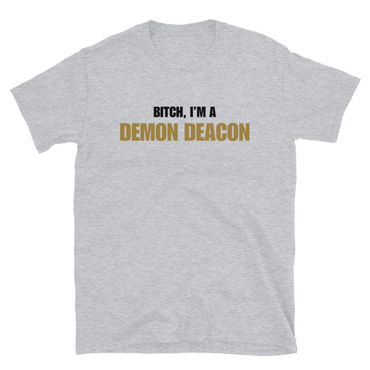 Bitch, I'm A Demon Deacon