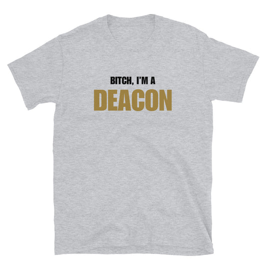 Bitch, I'm A Deacon