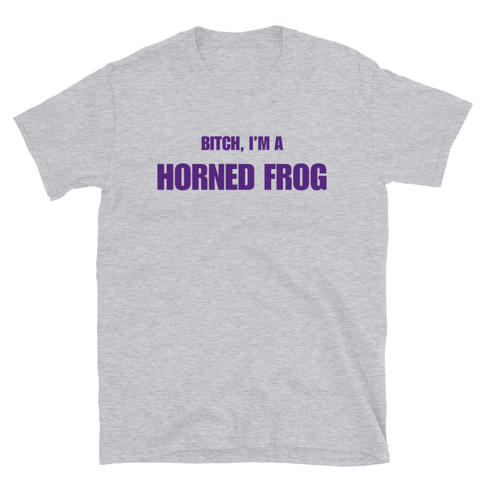 Bitch, I'm A Horned Frog
