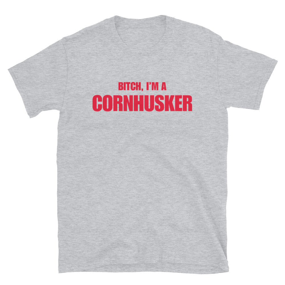 Bitch, I'm A Cornhusker
