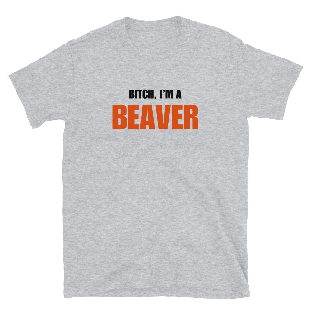 Bitch, I'm A Beaver