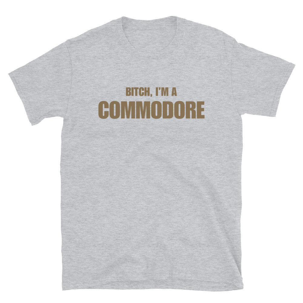 Bitch, I'm A Commodore