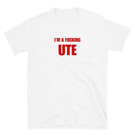 I'm A Fucking Ute