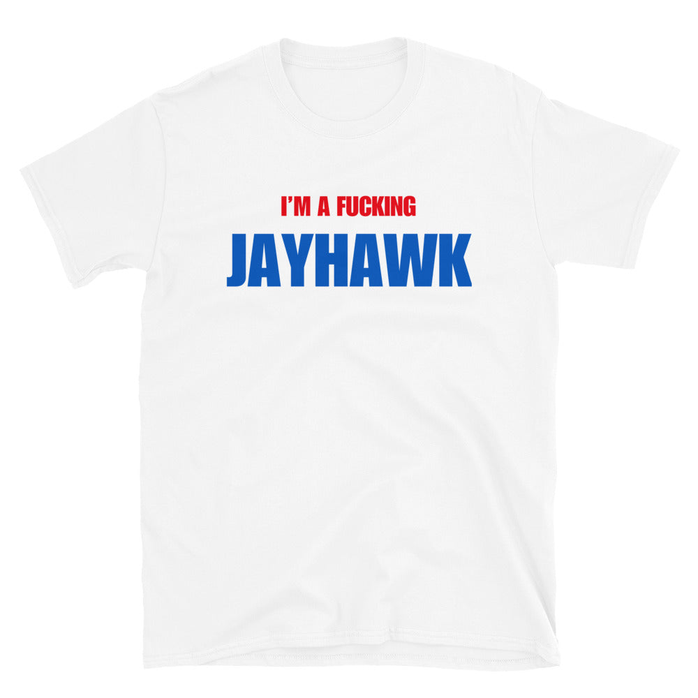 I'm A Fucking Jayhawk