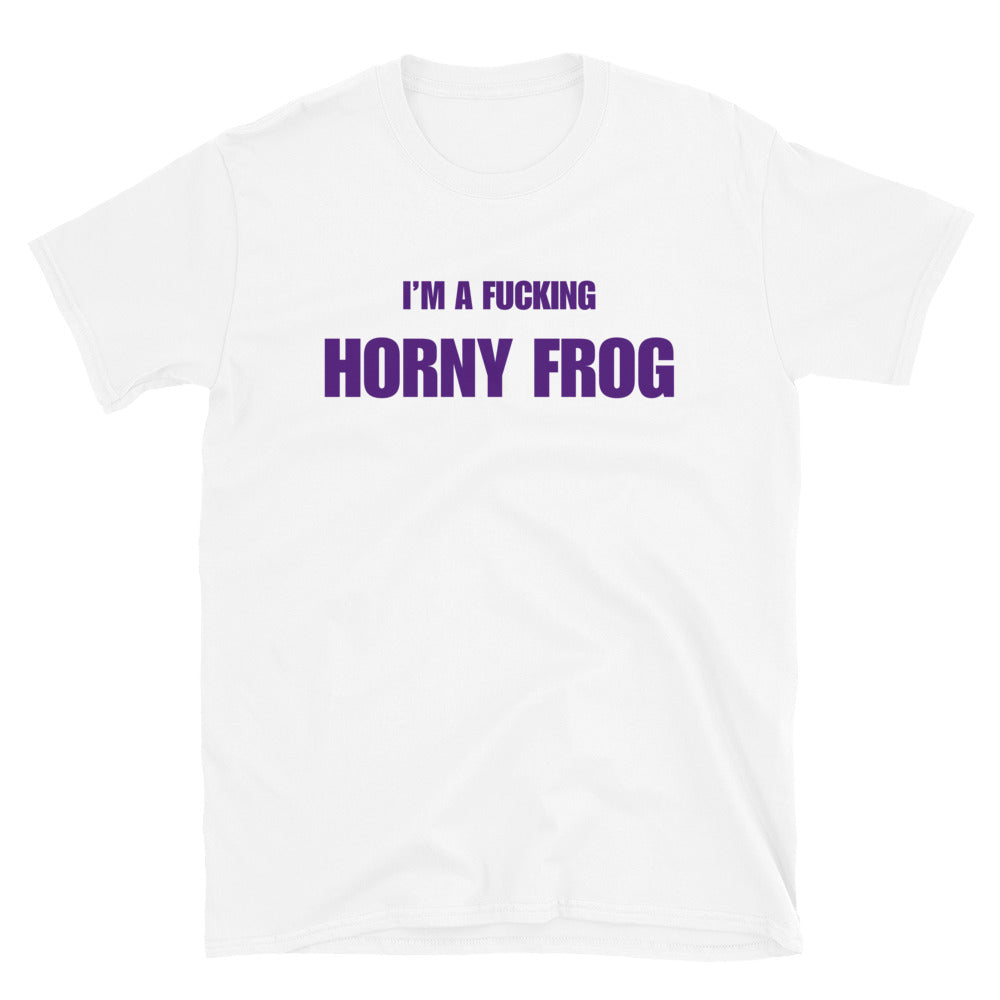 I'm A Fucking Horny Frog