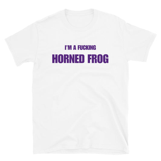 I'm A Fucking Horned Frog