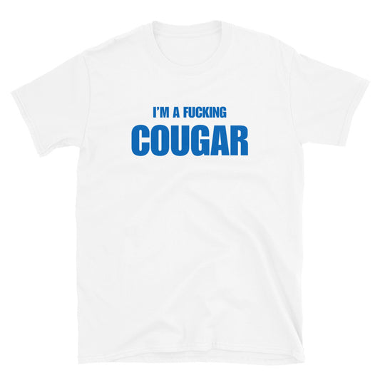I'm A Fucking Cougar