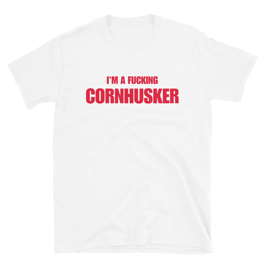 I'm A Fucking Cornhusker