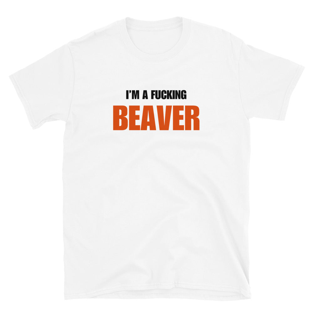 I'm A Fucking Beaver