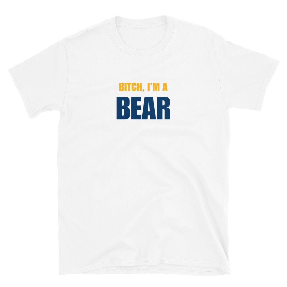 Bitch, I'm A Bear