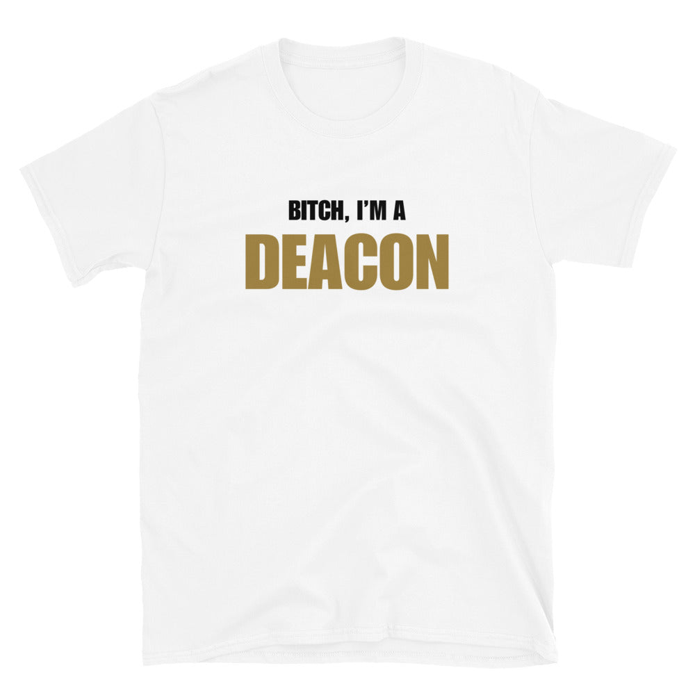Bitch, I'm A Deacon