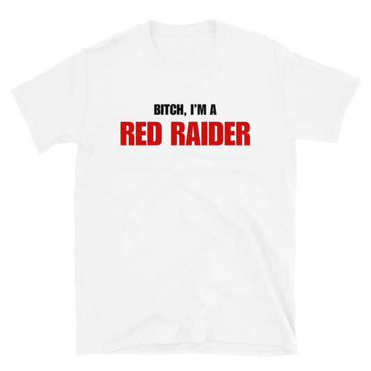 Bitch, I'm A Red Raider