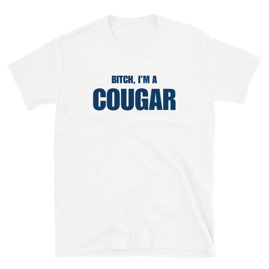 Bitch, I'm A Cougar