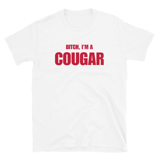 Bitch, I'm A Cougar