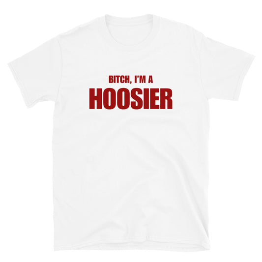 Bitch, I'm A Hoosier