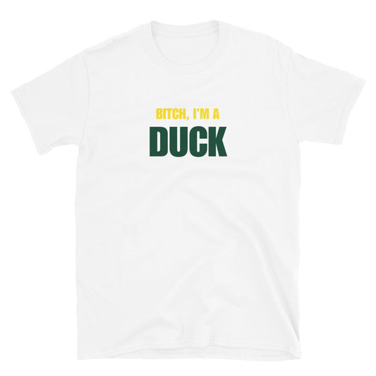 Bitch, I'm A Duck