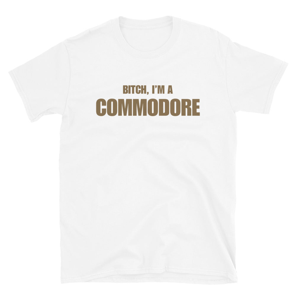 Bitch, I'm A Commodore