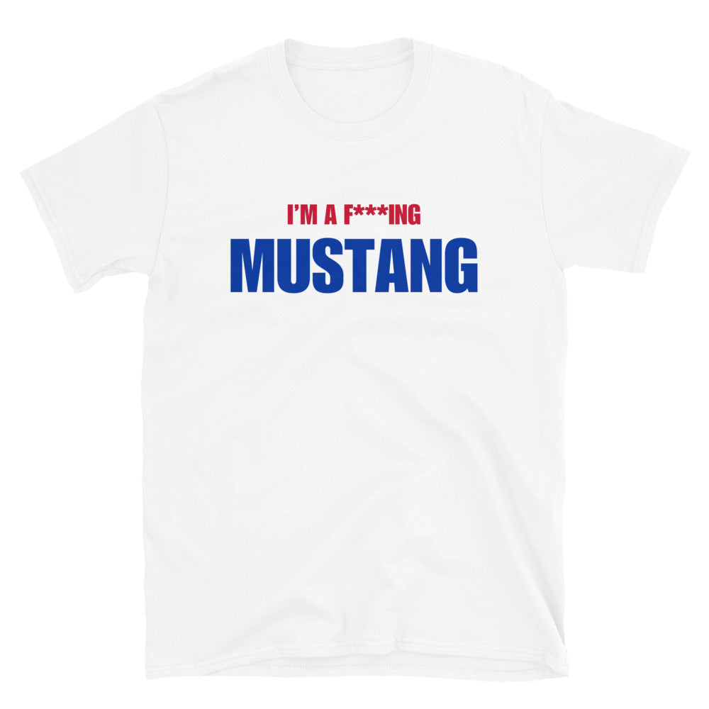 I'm A F***ing Mustang