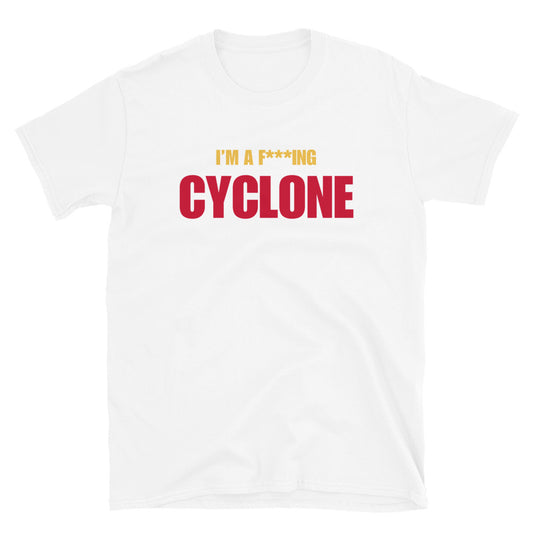 I'm A F***ing Cyclone
