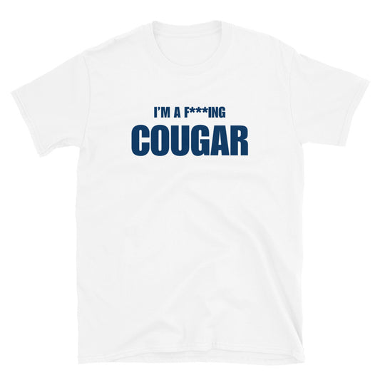 I'm A F***ing Cougar